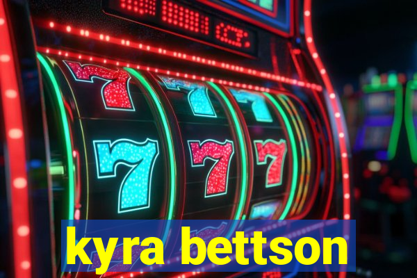 kyra bettson